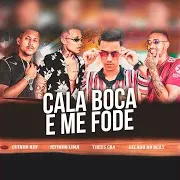 Cala Boca E Me Fode Ft Mc Theus Cba & Gelado No Beat & Guinho Rdf
